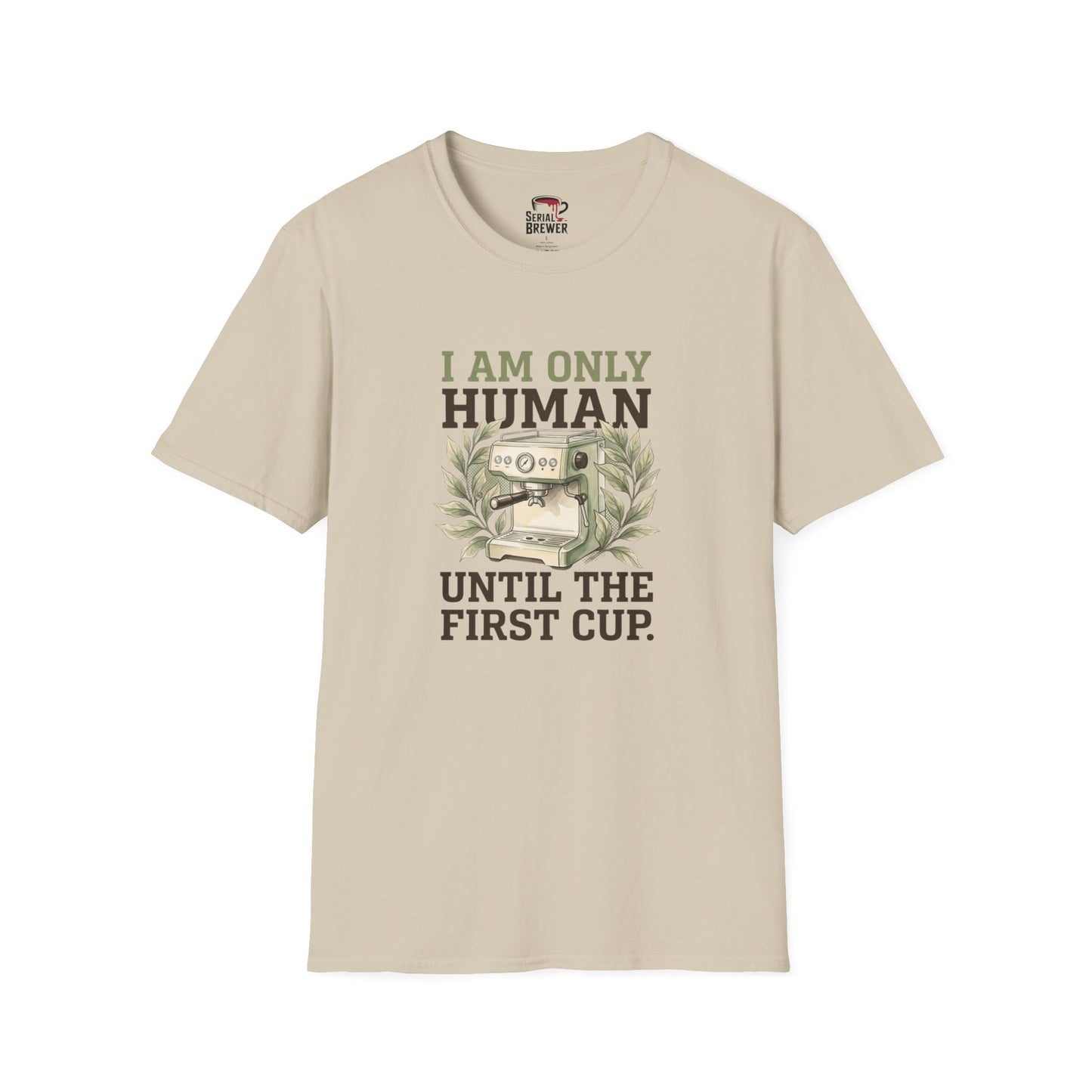 I Am Only Hijman Until The First Cup T-Shirt — Coffee Lover Espresso Tee