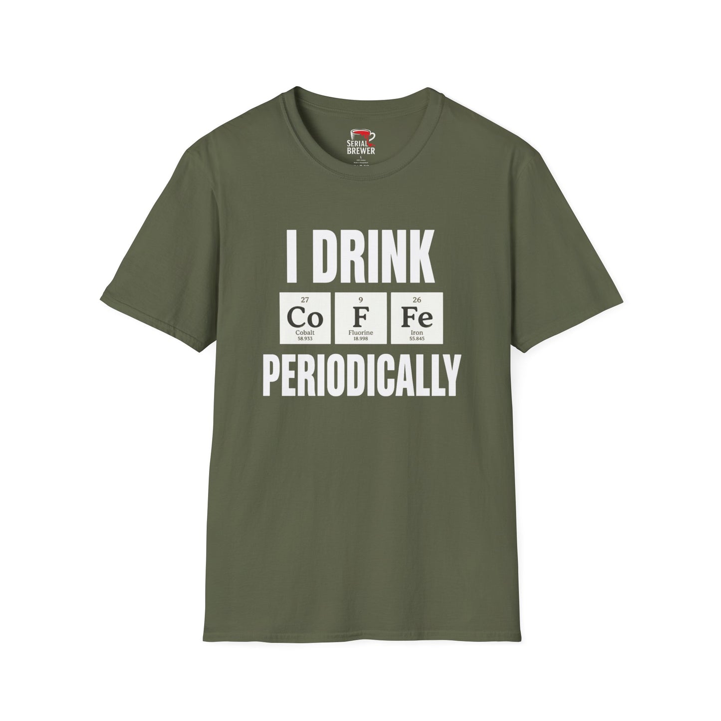 Coffee Periodically T-Shirt — "I Drink CoFFe Periodically" Funny Chemistry Coffee Tee