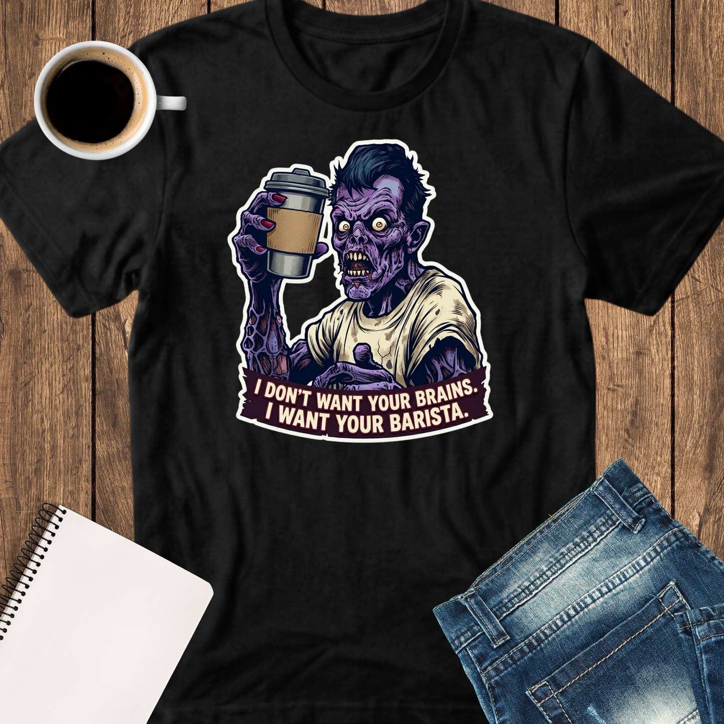 Zombie Holding Coffee T‑Shirt — "I Don’t Want Your Brains, I Want Your Barista" Graphic Tee