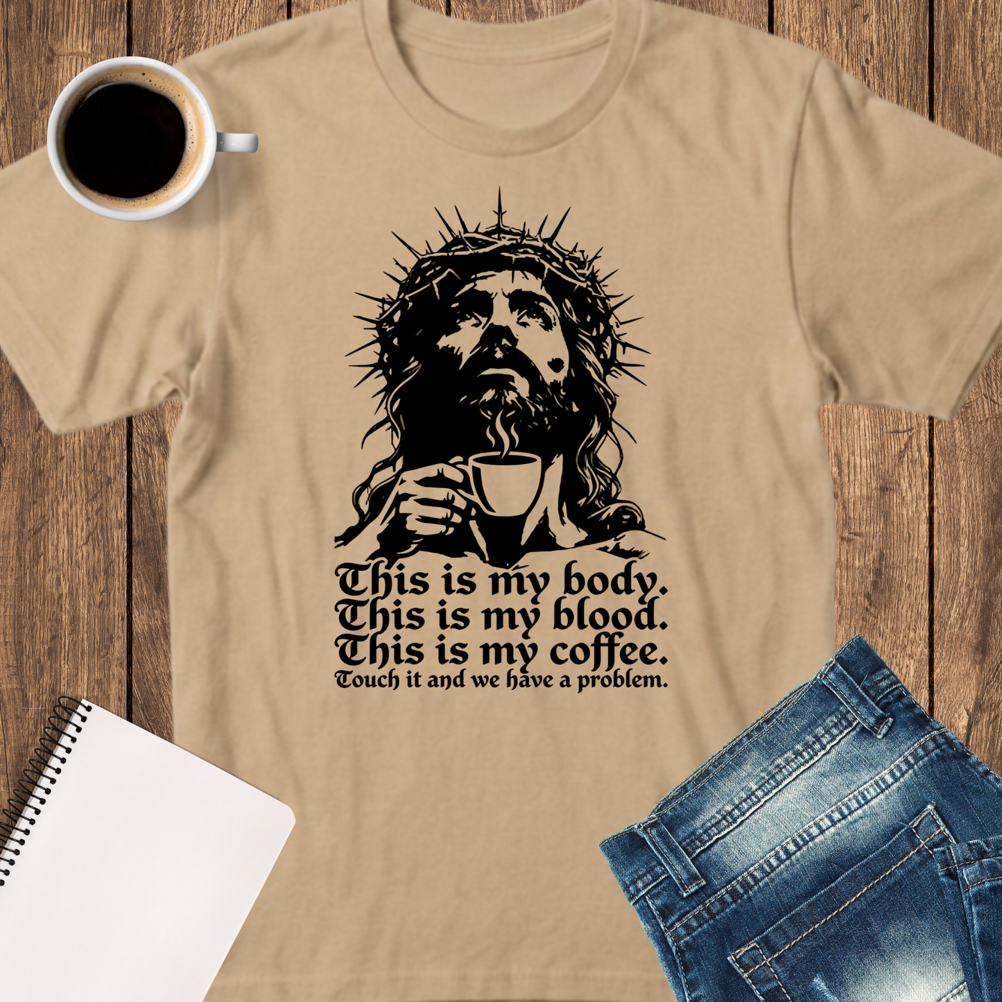 Jesus with Crown of Thorns Coffee T-Shirt — "This is my body. This is my blood. This is my coffee." Religious Christian Tee