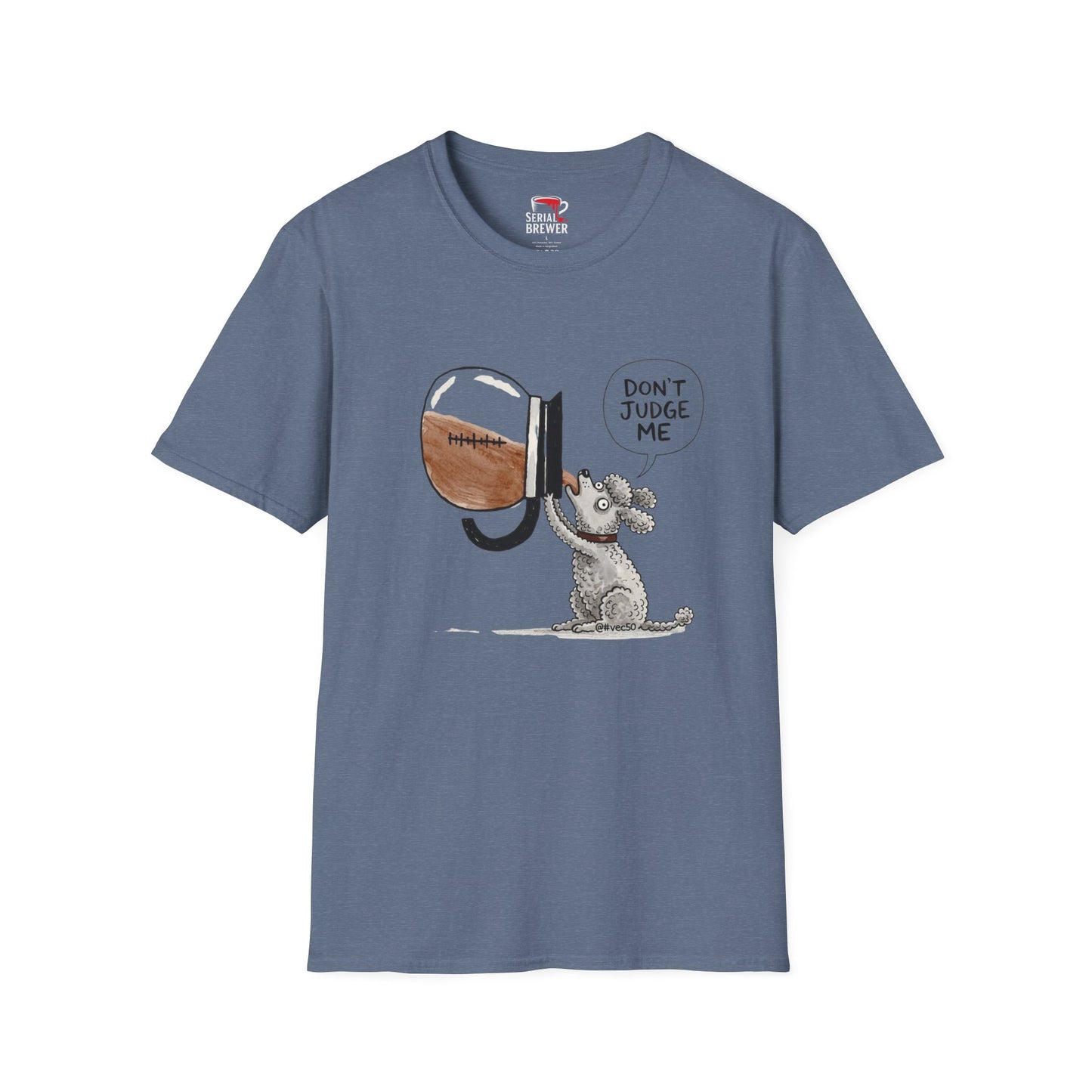 "Don't Judge Me" Dog Coffee T-Shirt