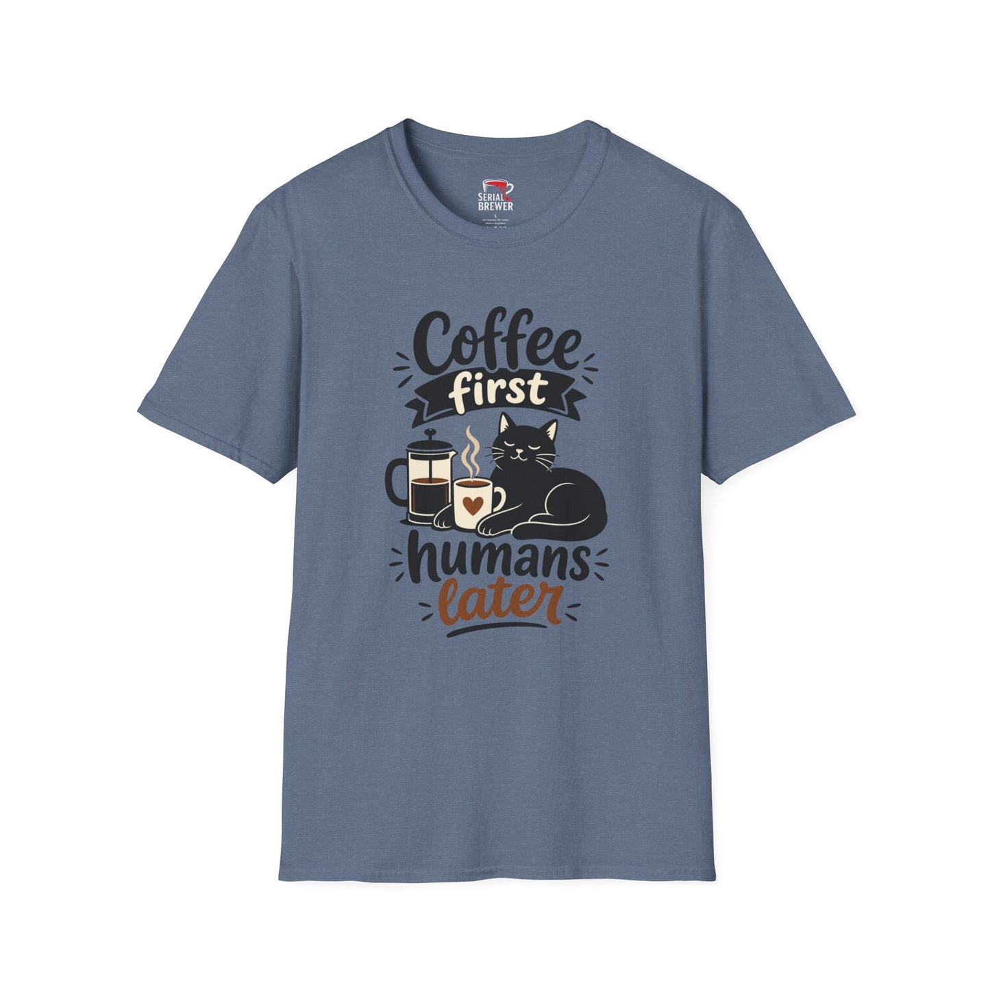 Coffee First T-Shirt — “Coffee First, Humans Later” Cute Cat Coffee Tee