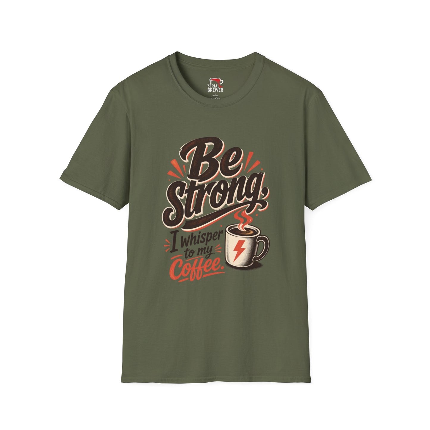 Be Strong T-Shirt
