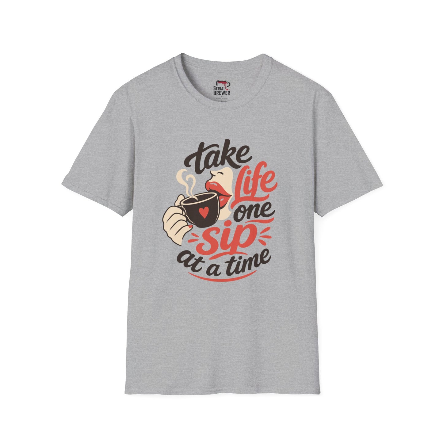 Take Life One Sip at a Time T-Shirt