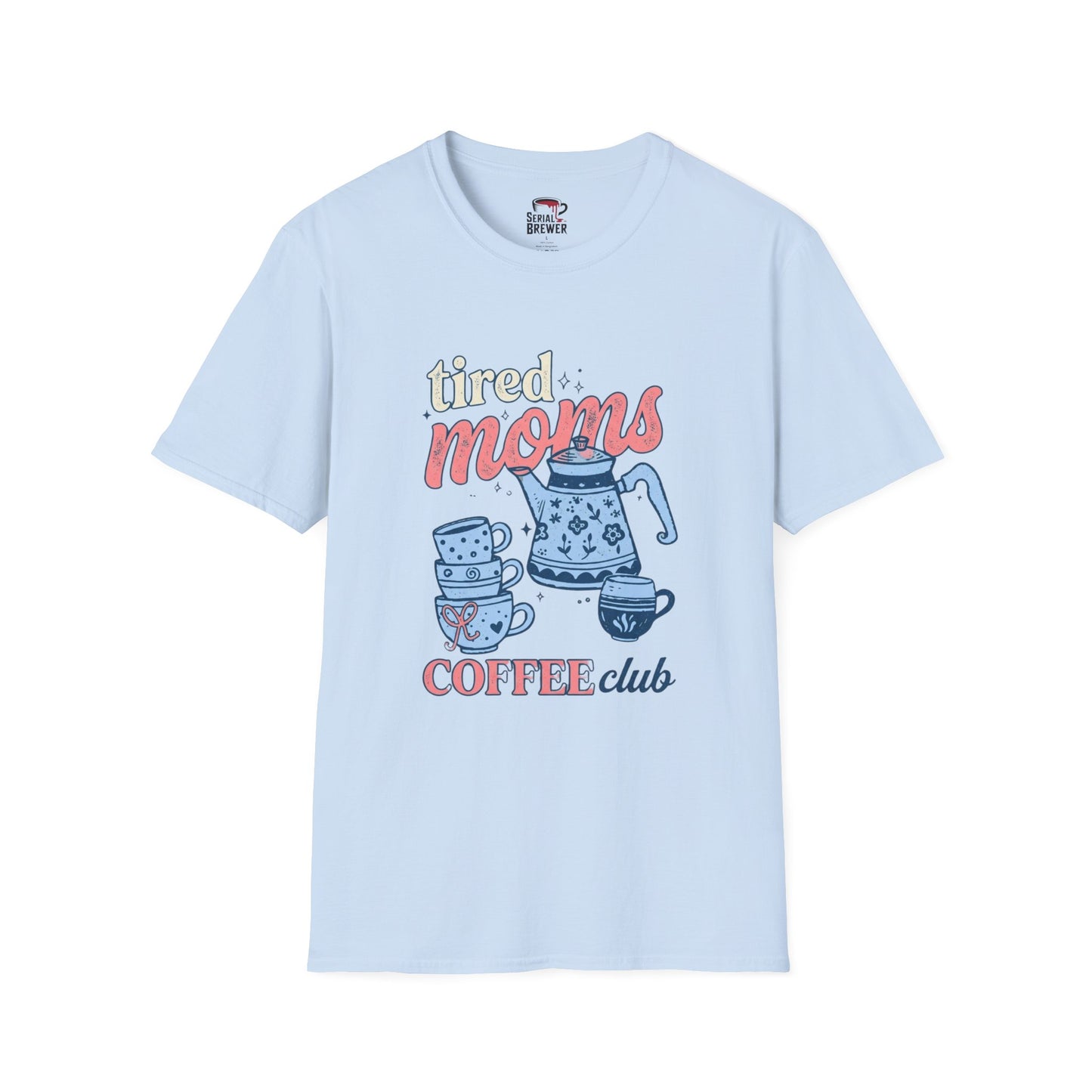 T-Shirt — "Tired Moms Coffee Club" Graphic Tee