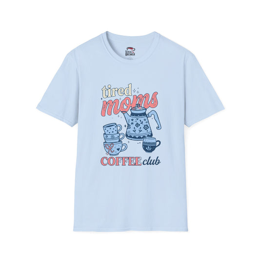 T-Shirt — "Tired Moms Coffee Club" Graphic Tee