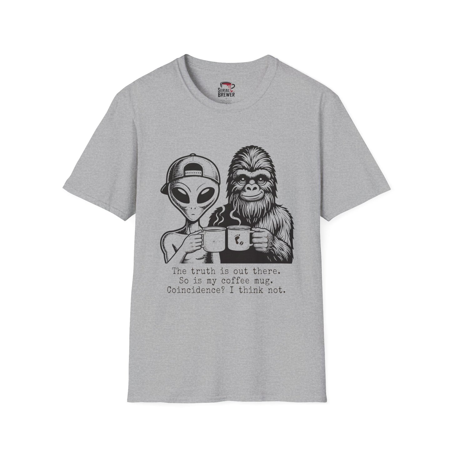 T-Shirt — Alien & Sasquatch Graphic Tee with 'The truth is out there... Is it coffee we... Coincidence? I think not.'