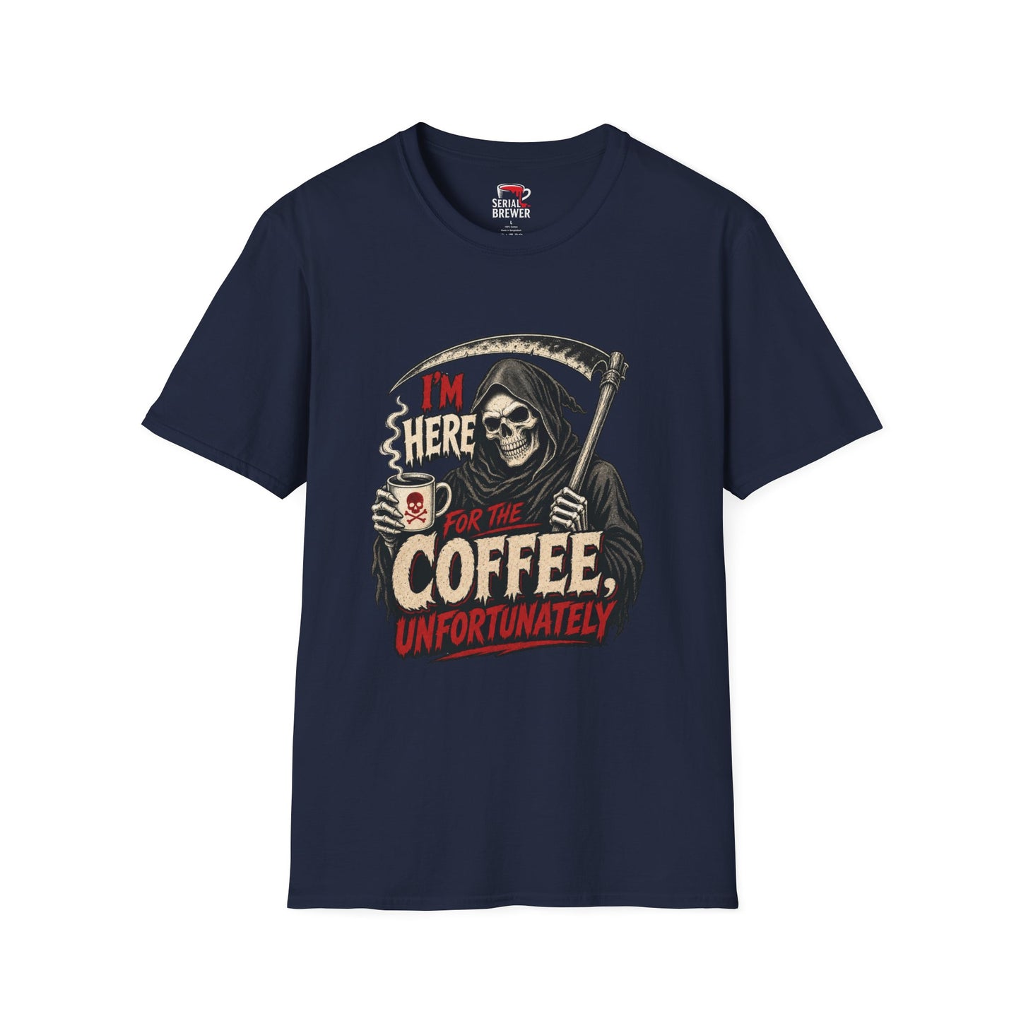 Grim Reaper "I'm Here for the Coffee, Unfortunately" T‑Shirt