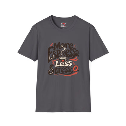 Coffee T-Shirt — “More Espresso, Less Stress” Graphic Tee