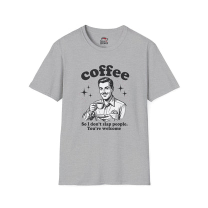 Coffee T-Shirt — 'Coffee: So I Don't Slap People. You're Welcome' Retro Tee