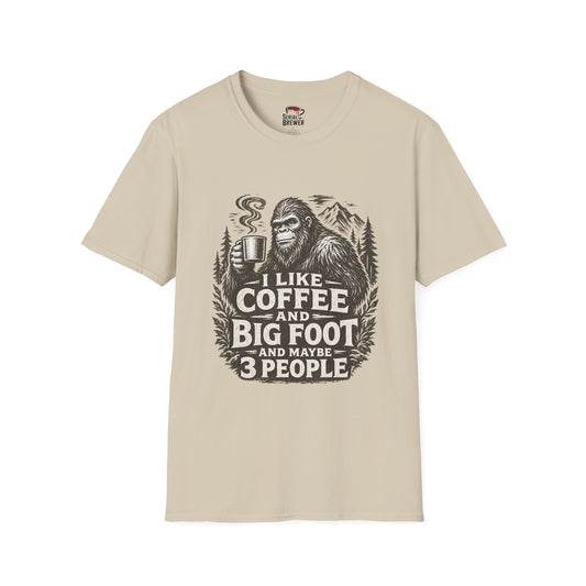 “I Like Coffee and Bigfoot (And Maybe 3 People)” Tee