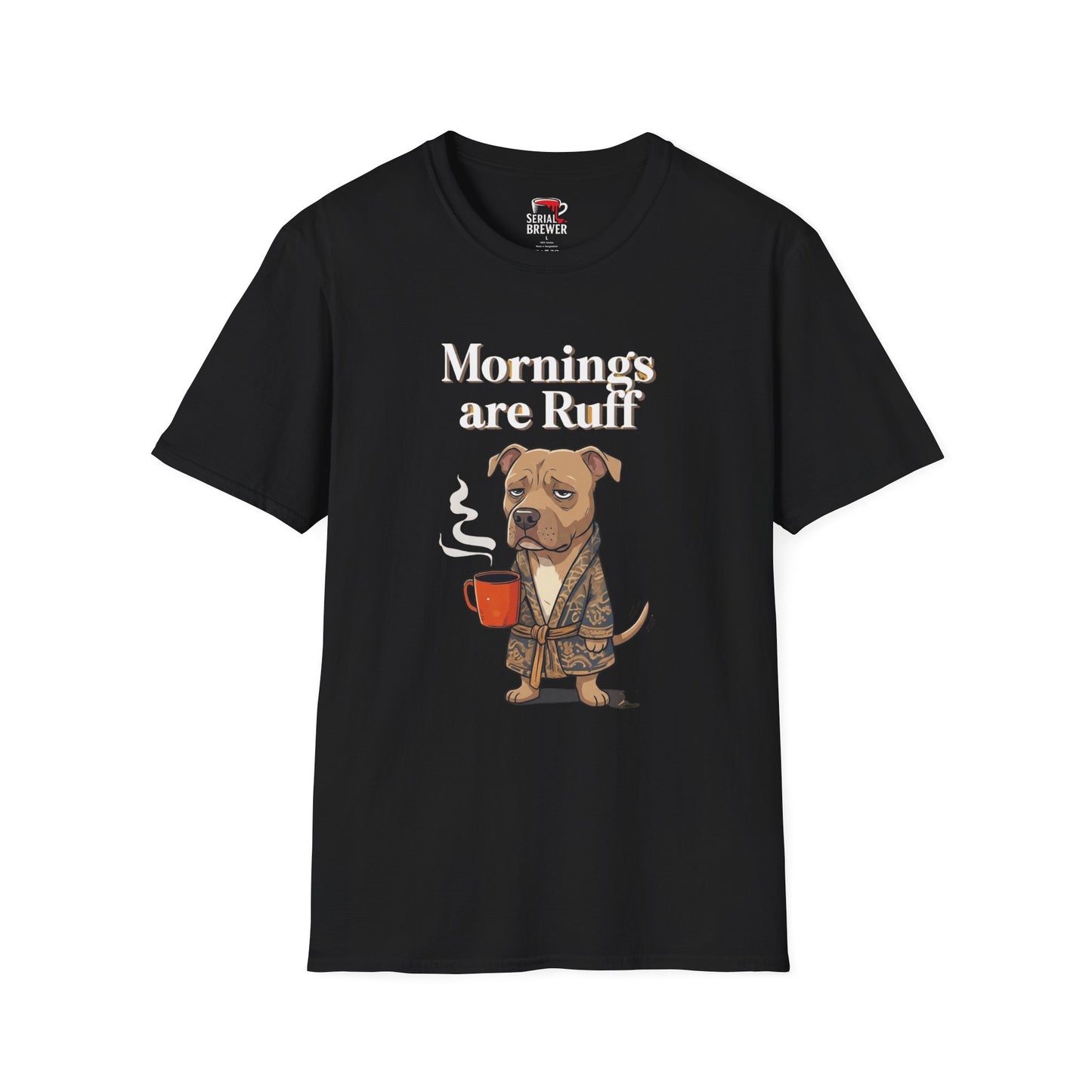 Mornings Are Ruff Dog Tee — Funny Coffee & Grumpy Pup T-Shirt