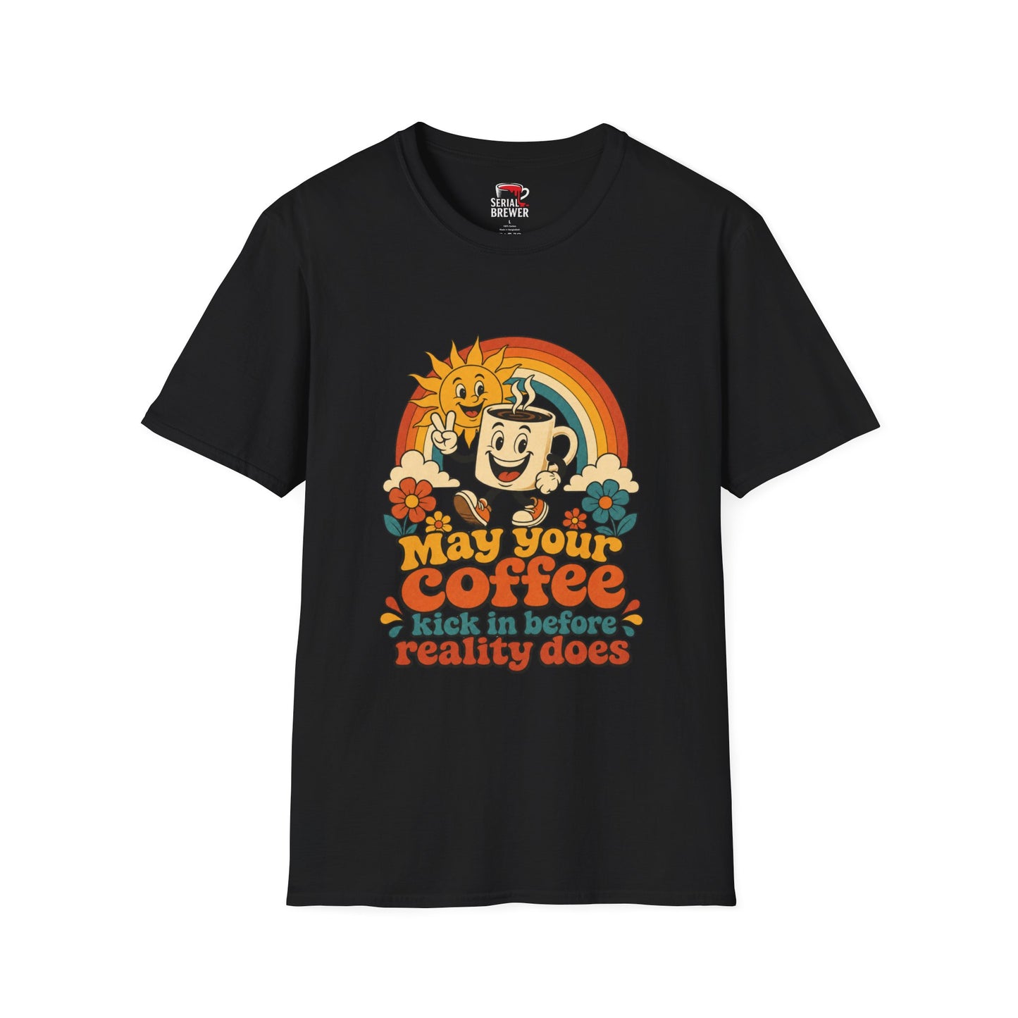 Retro Coffee Tee - "May Your Coffee Kick In Before Reality Does"