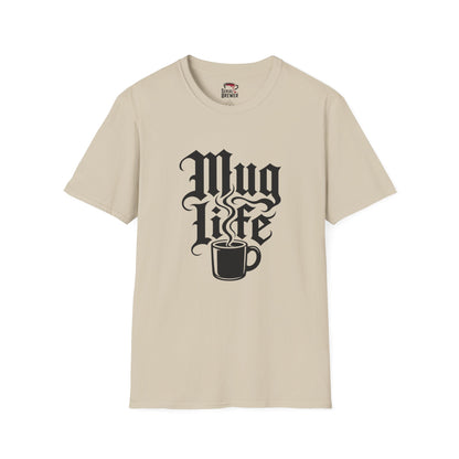 Mug Life T-Shirt