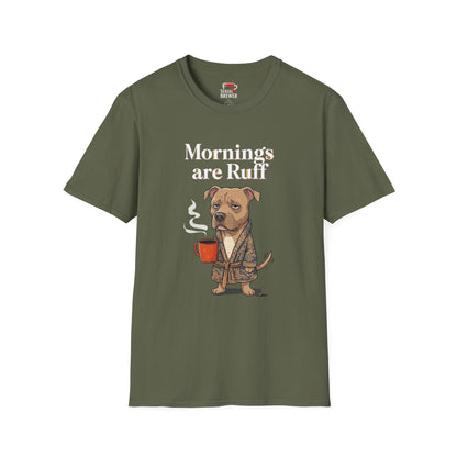 Mornings Are Ruff Dog Tee — Funny Coffee & Grumpy Pup T-Shirt