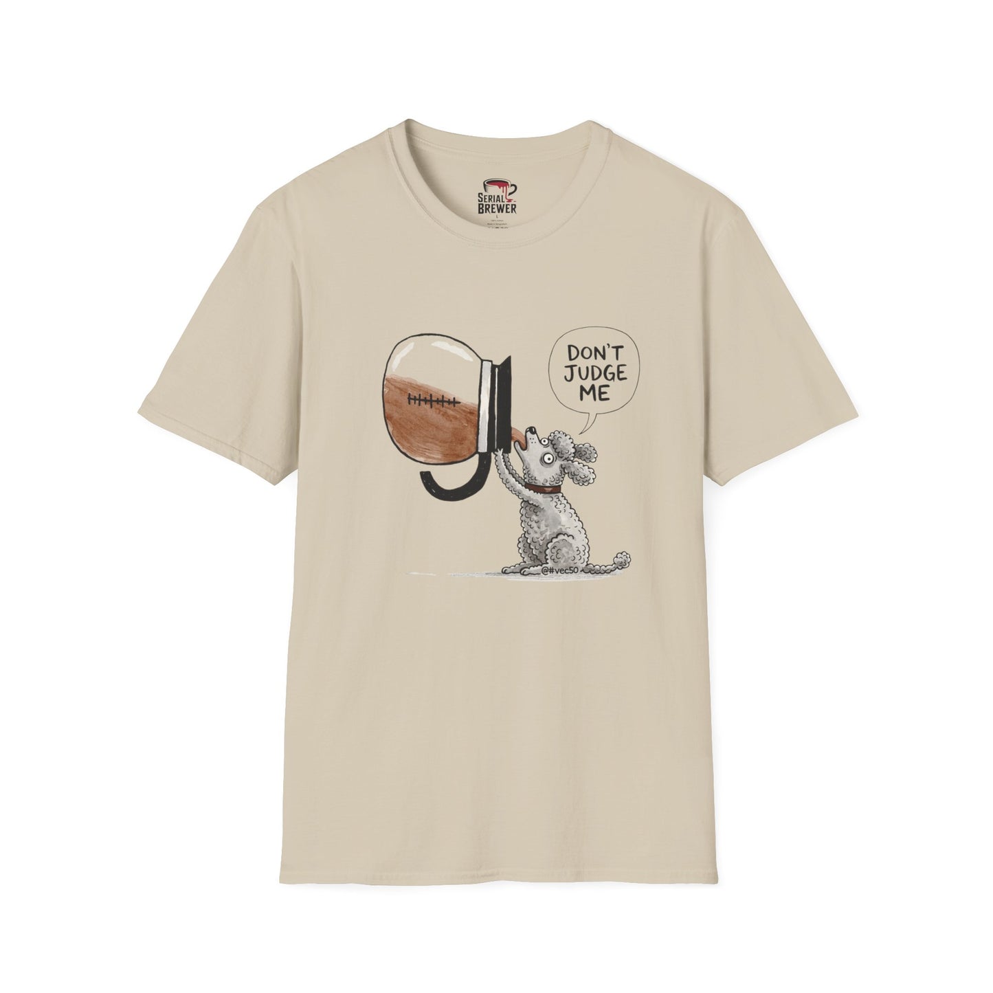 "Don't Judge Me" Dog Coffee T-Shirt