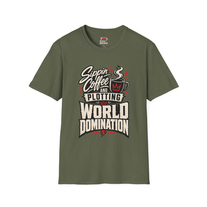 Sippin' Coffee and Plotting T-Shirt — Funny Coffee Lover Tee for World Domination