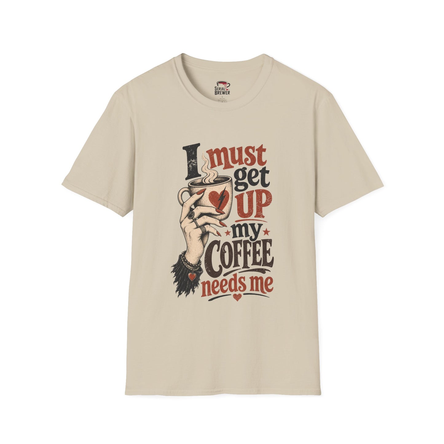Coffee T-Shirt — "I Must Get Up, My Coffee Needs Me" Retro Graphic Tee