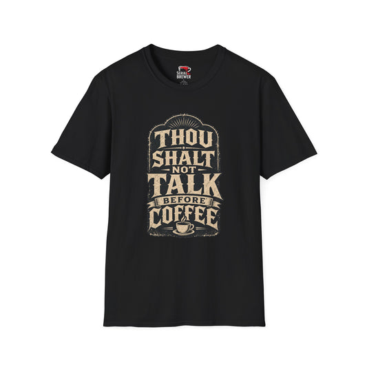 Thou Shalt Not Talk Before Coffee T-Shirt