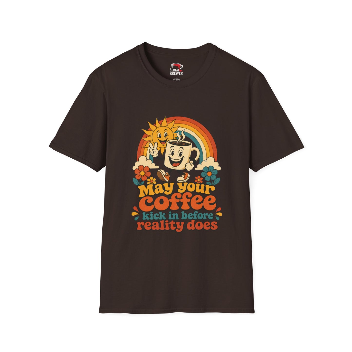 Retro Coffee Tee - "May Your Coffee Kick In Before Reality Does"