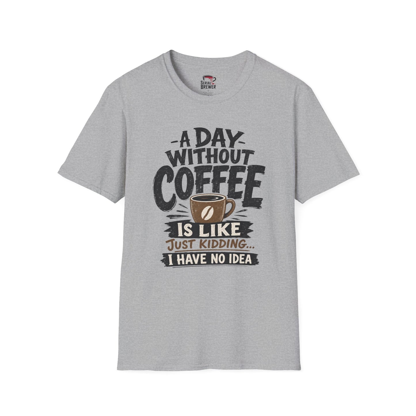 "A Day Without Coffee Is Like..." Graphic Tee