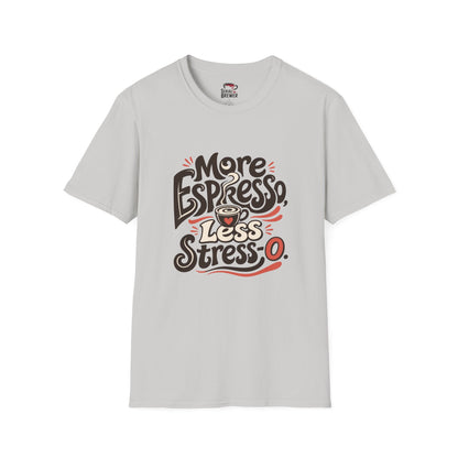 Coffee T-Shirt — “More Espresso, Less Stress” Graphic Tee