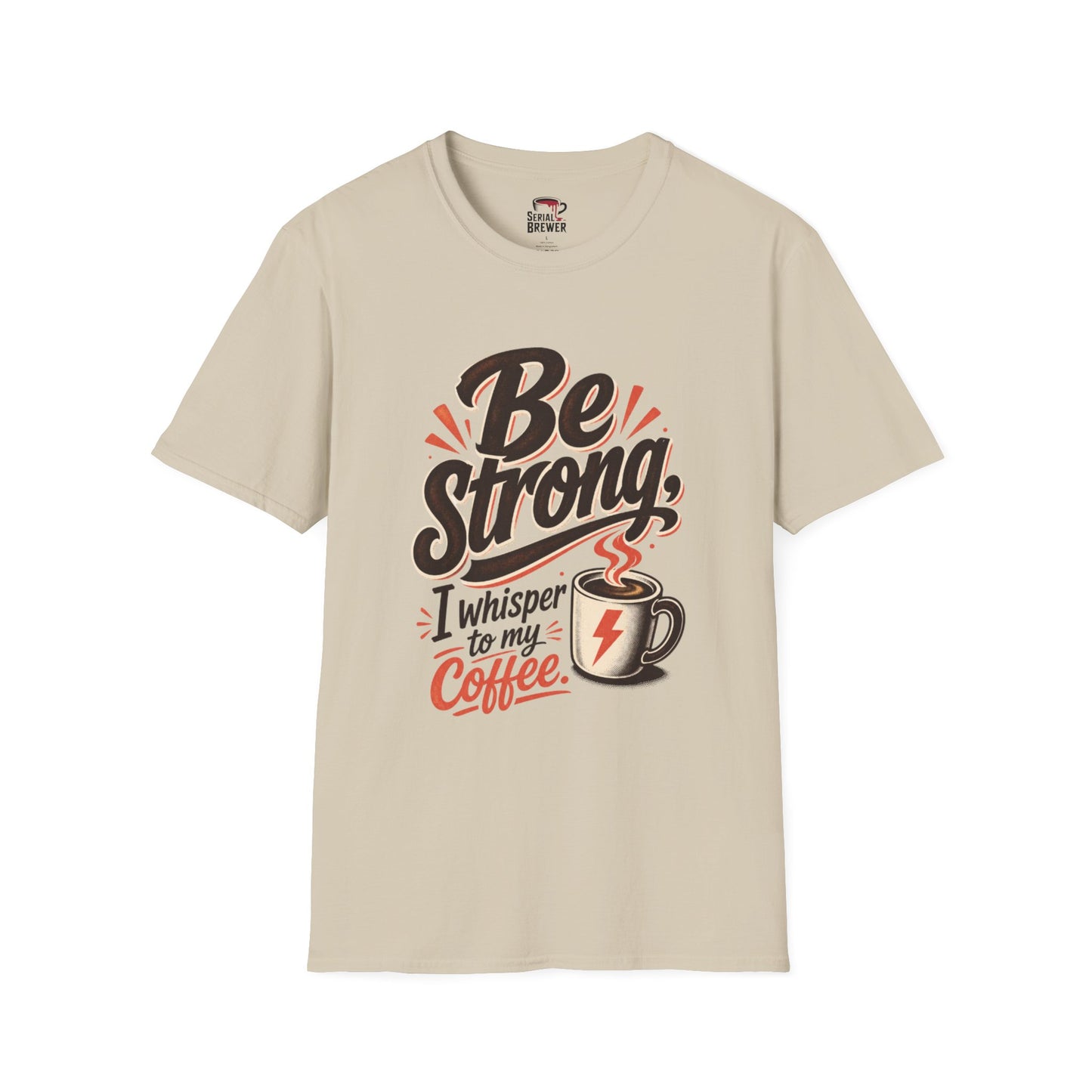 Be Strong T-Shirt