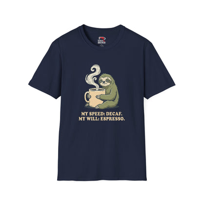Coffee Sloth T-Shirt — “My Speed: Decaf, My Will: Espresso” Cute Relaxed Tee