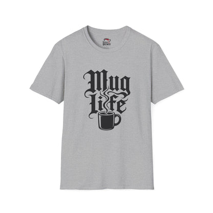 Mug Life T-Shirt