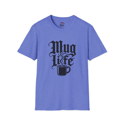 Mug Life T-Shirt