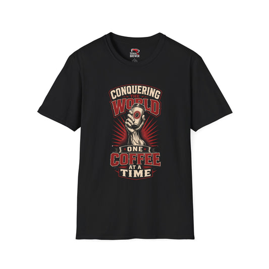 Conquering the World One Coffee at a Time T-Shirt