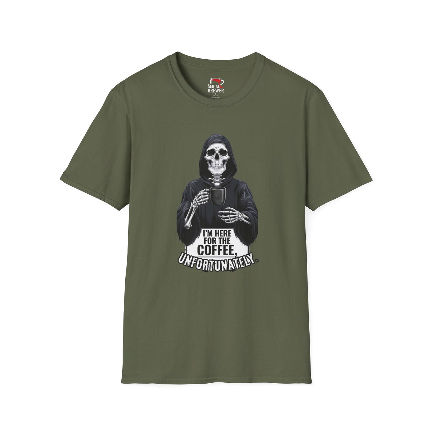 Skull Reaper Coffee T-Shirt — "I'm Here For The Coffee, Unfortunately"