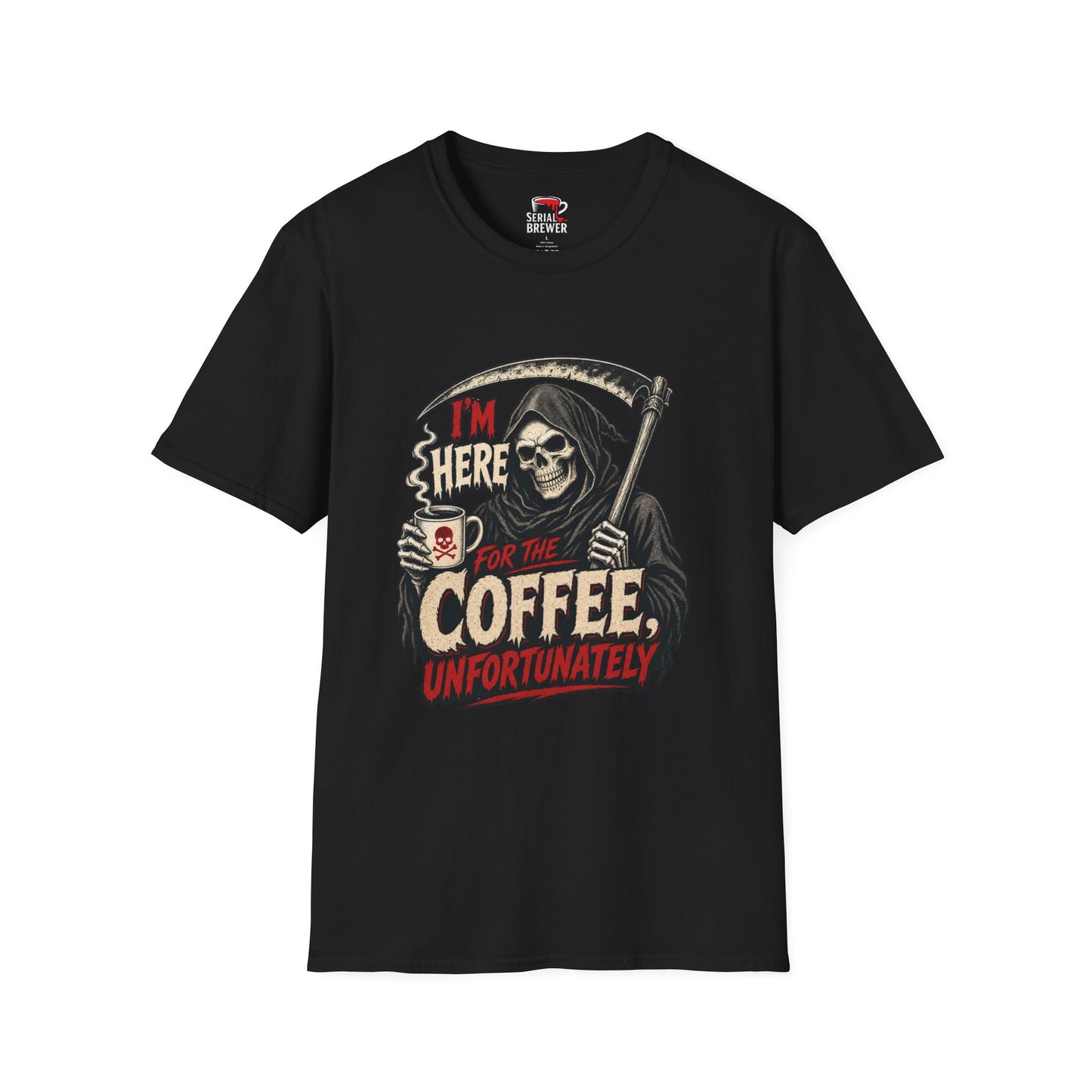 Grim Reaper "I'm Here for the Coffee, Unfortunately" T‑Shirt