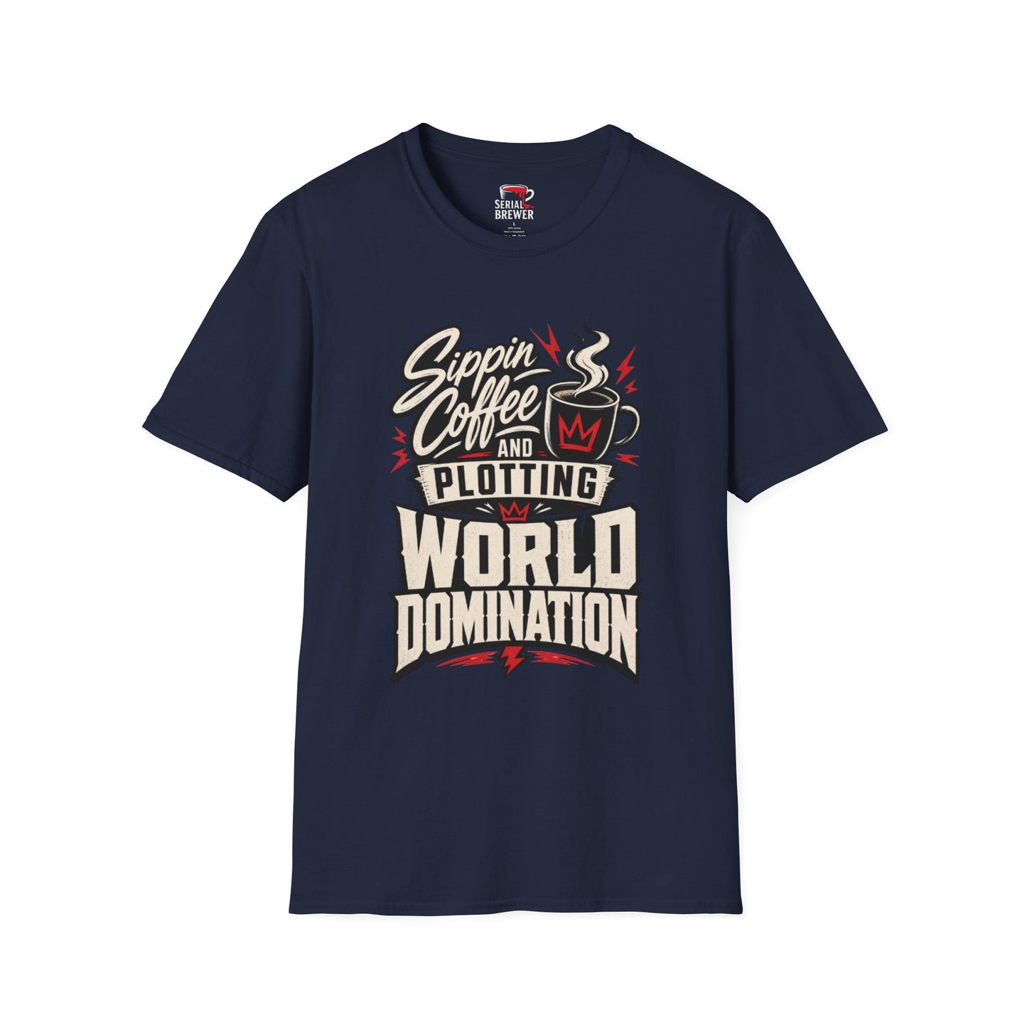 Sippin' Coffee and Plotting T-Shirt — Funny Coffee Lover Tee for World Domination