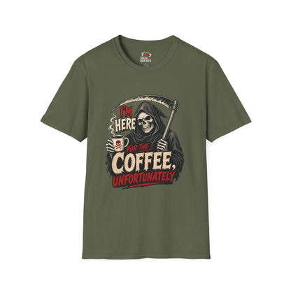 Grim Reaper "I'm Here for the Coffee, Unfortunately" T‑Shirt