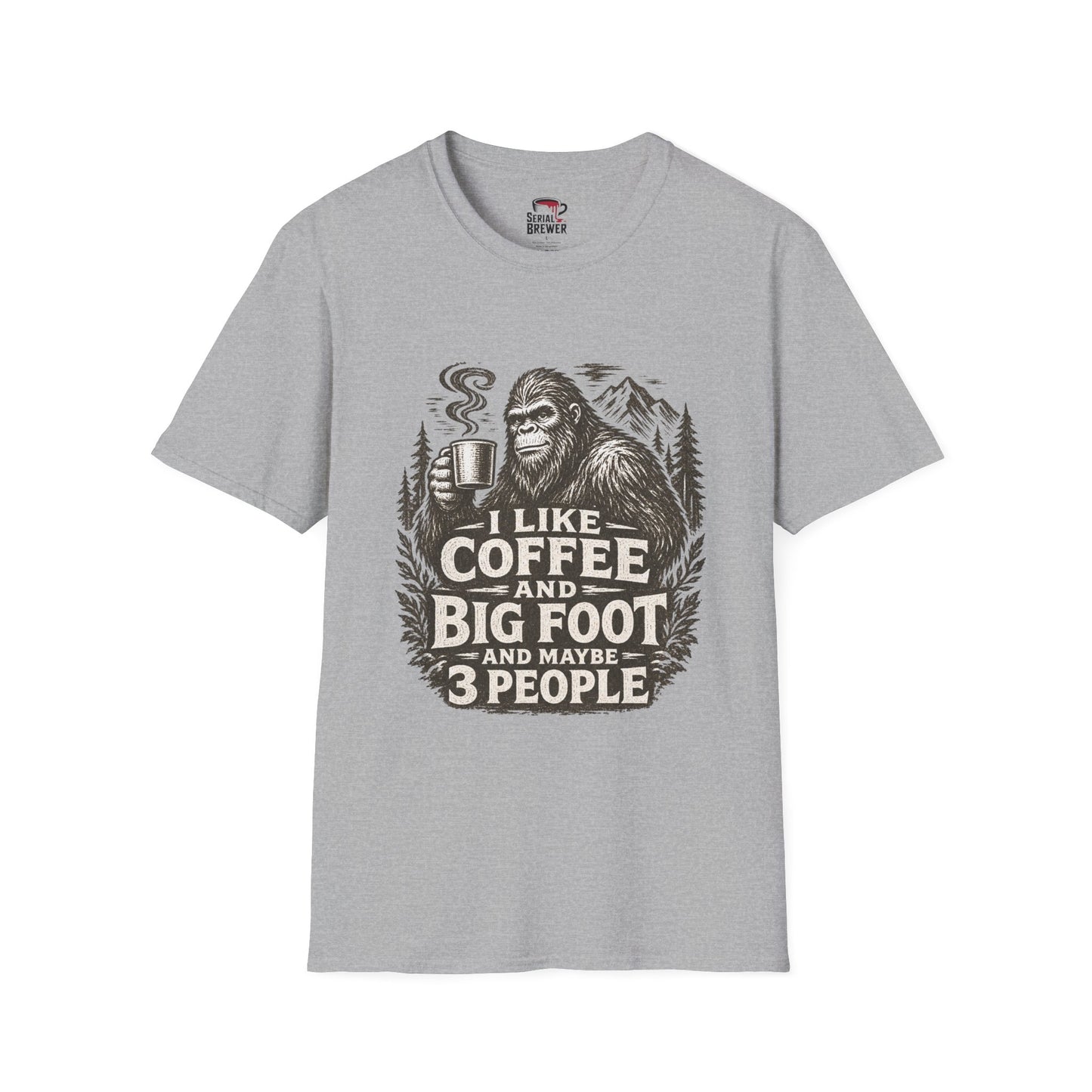 “I Like Coffee and Bigfoot (And Maybe 3 People)” Tee