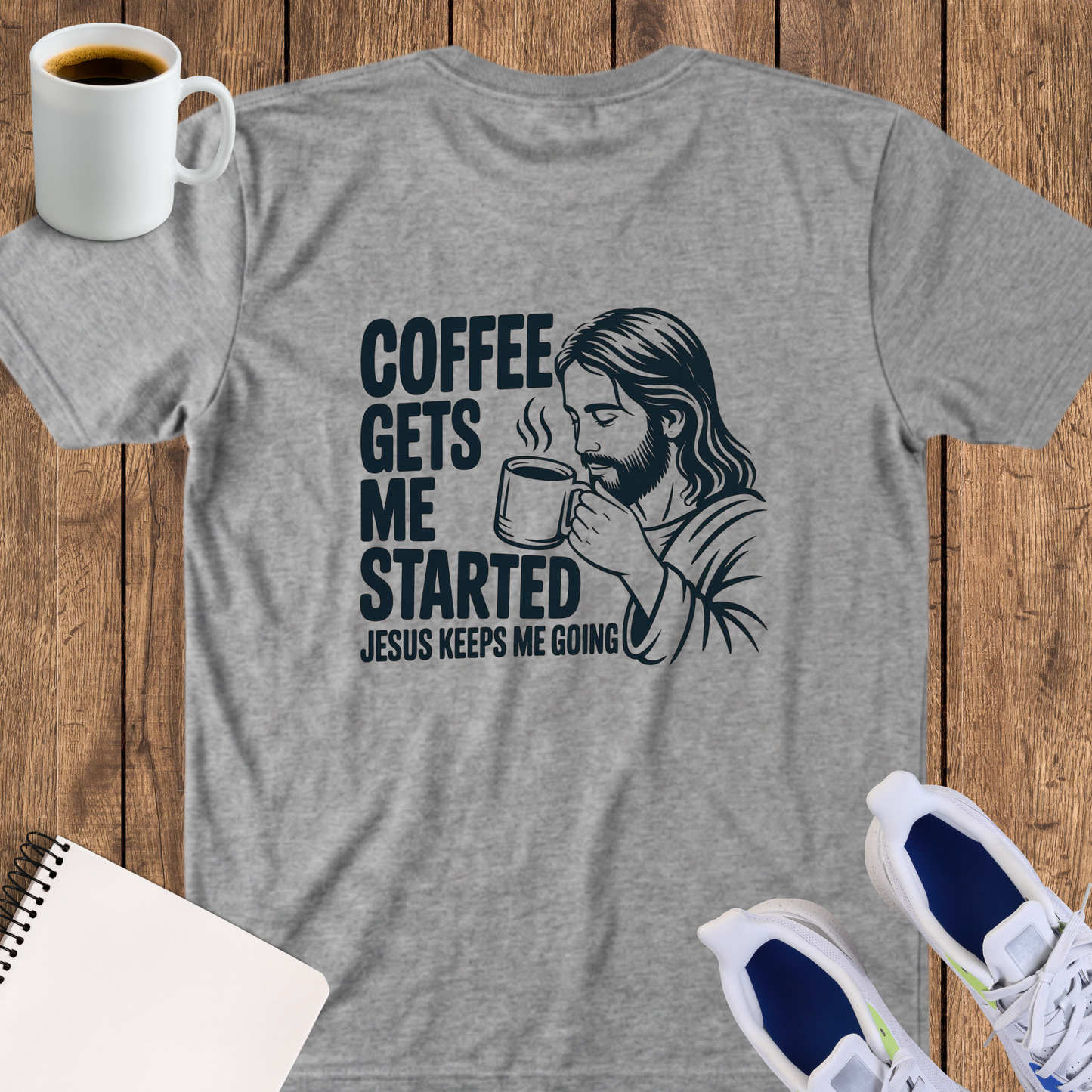 Christian Coffee T-Shirt — "Coffee Gets Me Started, Jesus Keeps Me Going"