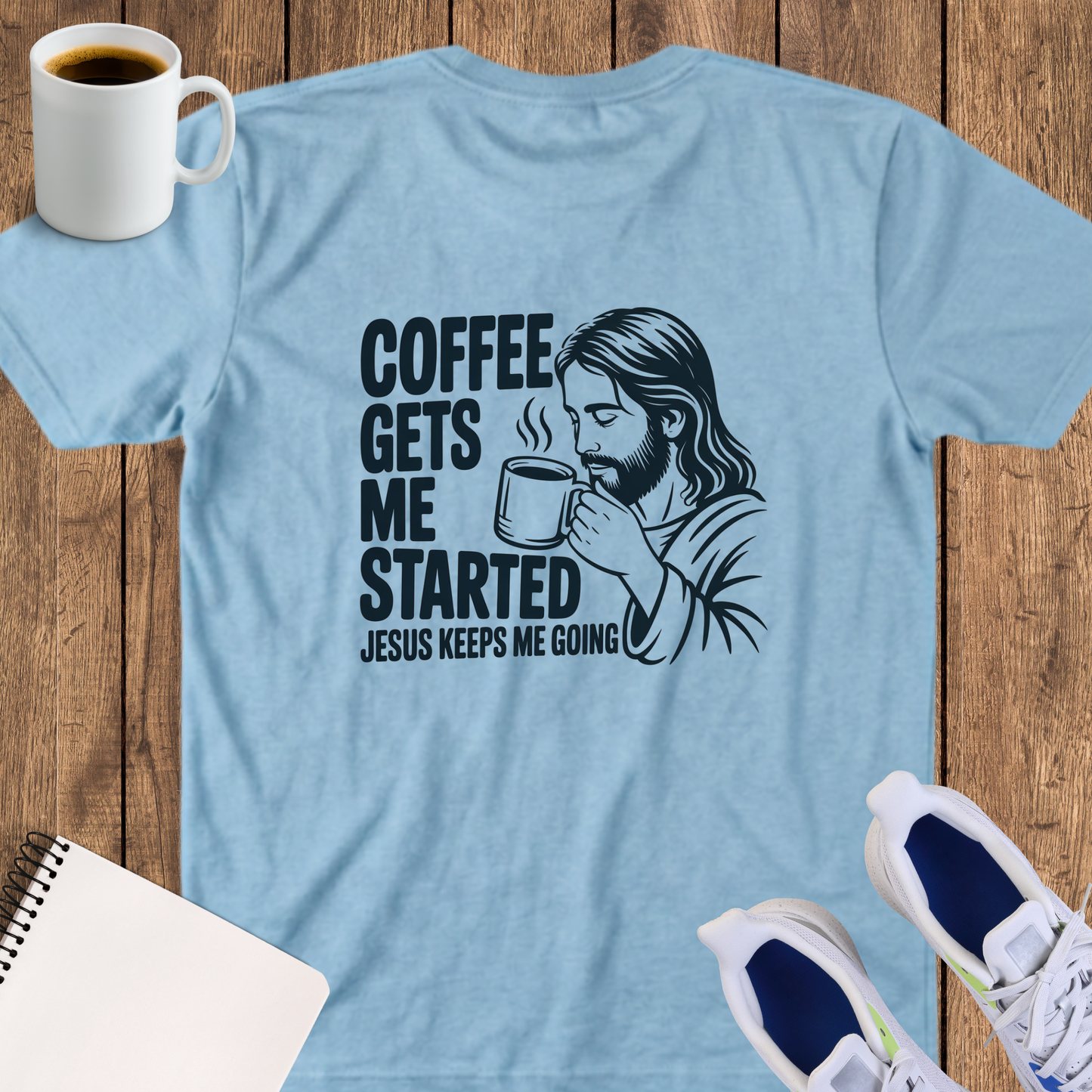 Christian Coffee T-Shirt — "Coffee Gets Me Started, Jesus Keeps Me Going"