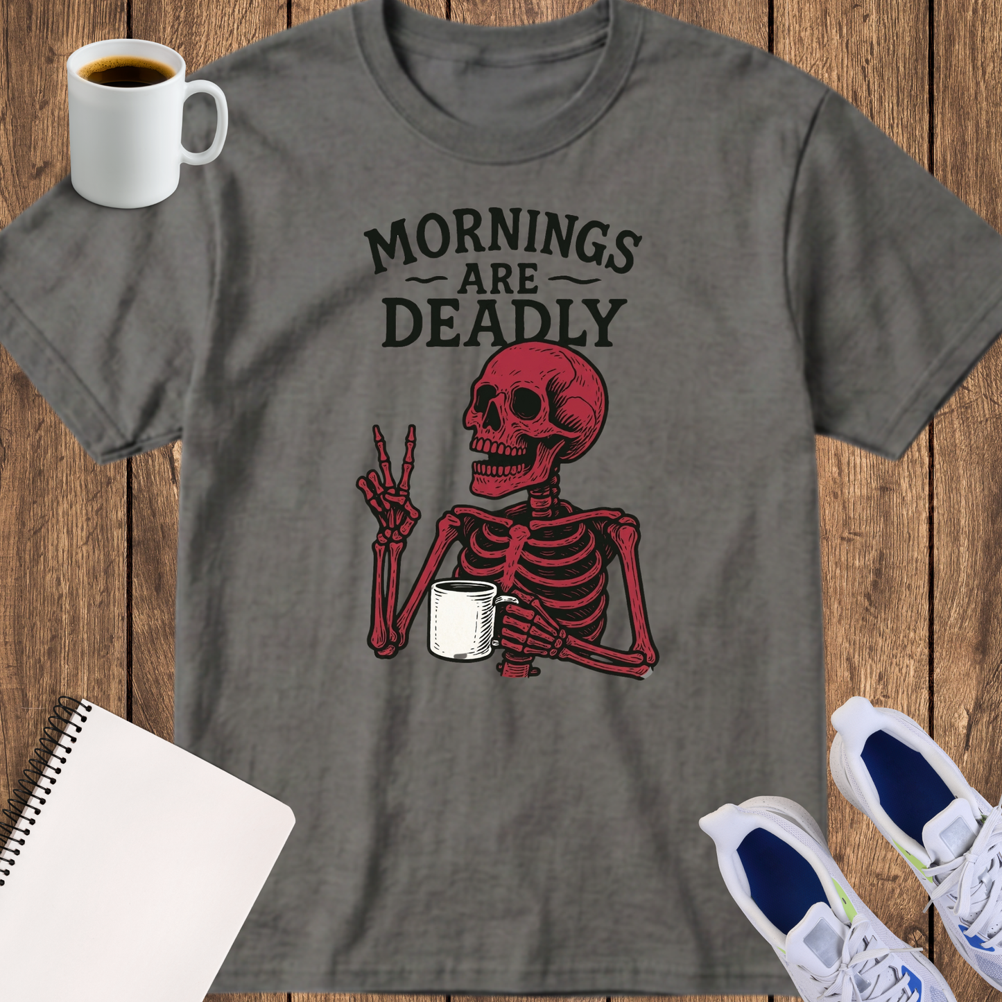 T-Shirt — "Mornings Are Deadly" Skeleton Coffee Graphic Tee